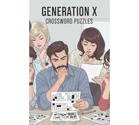 Generation X Crossword Puzzles: Crossword Puzzles with Easy to Read Print for 80s, 90s, Generation X, and More | Soft Cover (5.5 inches x 8.5 inches), ... | Gift for Travel, Vacations, and Holidays