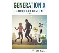 Generation X: Gesund durch den Alltag