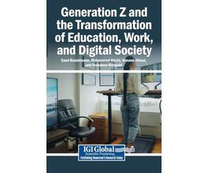 Generation Z and the Transformation of Education, Work, and Digital Society