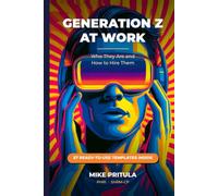 Generation Z at Work: Who They Are and How to Hire Them