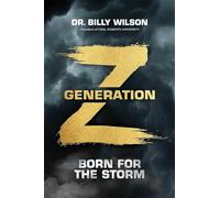 Generation Z: Born for the Storm