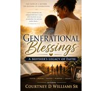 Generational Blessings: A Mother’s Legacy of Faith