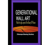 Generational Wall Arts: Made For Sight, Express Pure Beauty Of Nature