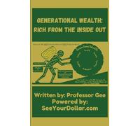 Generational Wealth: Rich From The Inside Out