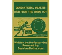 Generational Wealth: Rich From The Inside Out