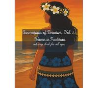 Generations of Beauties Vol.2: Woven in Tradition: A Cultural Coloring Book Celebrating Heritage, Beauty, and Tradition