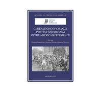Generations of Change. Protest and Reform in the American Experience
