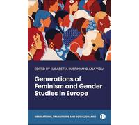 Generations of Feminism and Gender Studies in Europe