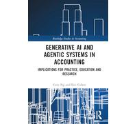 Generative AI and Agentic Systems in Accounting: Implications for Practice, Education and Research
