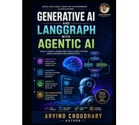 Generative AI and Langraph with Agentic AI Programming: Learn Generative AI and Langraph with Agentic AI with Programming