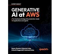 Generative AI at AWS: Turn business strategy into production-ready AI applications and agents