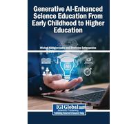 Generative AI-Enhanced Science Education From Early Childhood to Higher Education