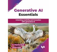 Generative AI Essentials: Unlocking creativity and innovation with generative AI (English Edition)