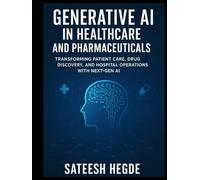 Generative AI in Healthcare & Pharma: Transforming Patient Care, Drug Discovery, and Hospital Operations with Next-Gen AI