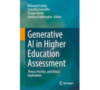 Generative Ai in Higher Education Assessment: Theory, Practice and Ethical Implications