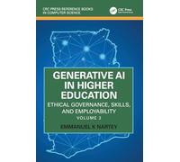Generative AI in Higher Education: Ethical Governance, Skills, and Employability: Volume 2
