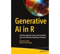 Generative AI in R: Transforming Data Science with Synthetic Data and Advanced Modeling Techniques