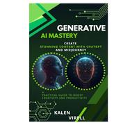 Generative AI Mastery: Create Stunning Content with ChatGPT and Midjourney