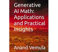 Generative AI Math: Applications and Practical Insights