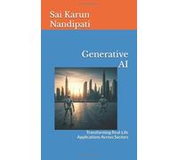 Generative AI: Transforming Real-Life Applications Across Sectors