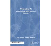 Generative AI: Unlocking the Next Chapter in Healthcare