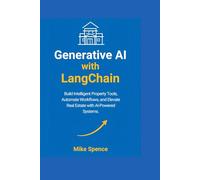 Generative AI With LangChain: Build Intelligent Property Tools, Automate Workflows, and Elevate Real Estate With AI Powered System