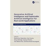 Generative Artificial Intelligence and Explainable Artificial Intelligence for Real-world Applications