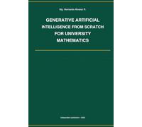 Generative Artificial Intelligence from Scratch for University Mathematics