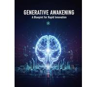 Generative Awakening: A Blueprint For Rapid Innovation