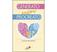 Generato, non procreato. La sfida dell'adozione
