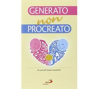 Generato, non procreato. La sfida dell'adozione