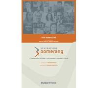 Generazione boomerang. I «consapevoli ritorni» che possono cambiare l'Italia