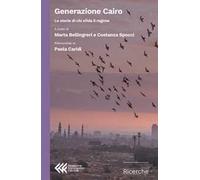 Generazione Cairo. Le storie di chi sfida il regime
