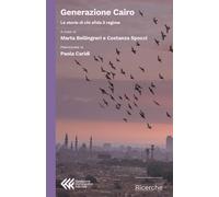 Generazione Cairo. Le storie di chi sfida il regime [Paperback] [Apr 15, 2025] B