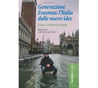 Generazione Erasmus: l'Italia dalle nuove idee