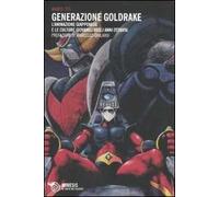 Generazione Goldrake. L'animazione giapponese e le culture giovanili degli anni Ottanta