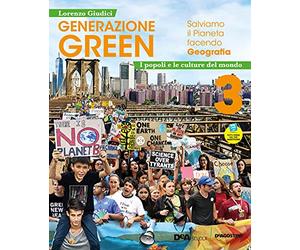 Generazione green. Con Atlante 3. Laboratori verso l'esame. Per la Scuola media. Con e-book. Con espansione online. Popoli e culture del mondo (Vol. 3)