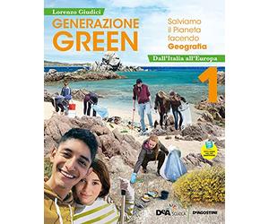 Generazione green. Con Educazione civica. Per la Scuola media. Con e-book. Con espansione online. Dall' Italia all'Europa (Vol. 1)