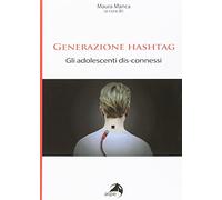 Generazione hashtag. Gli adolescenti dis-connessi