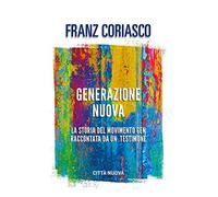 Generazione nuova. La storia del movimento Gen raccontata da un testimone