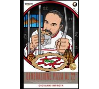 Generazione Pizza Al 22: Viaggio a Napoli. Come gestire una pizzeria dal 1935, tutti I nostri segreti. La vera pizza napoletana contemporanea, gli impasti e il Pizza Experience.