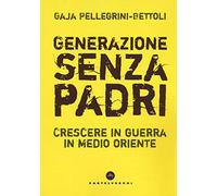 Generazione senza padri: Crescere in guerra in Medio Oriente