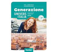 Generazione UniversItalia A1/A2. Kurs- und Arbeitsbuch plus interaktive Version: Italienisch für Studierende