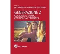 Generazione Z. Guardare il mondo con fiducia e speranza