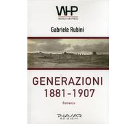 Generazioni 1881-1907 - [Phasar Edizioni]