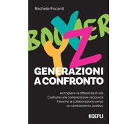 Libri Focardi Rachele - Generazioni A Confronto. Accogliere La Differenza Di Eta