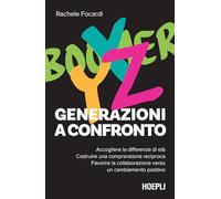 Libri Focardi Rachele - Generazioni A Confronto. Accogliere La Differenza Di Eta