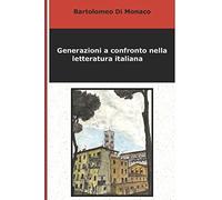 Generazioni a confronto nella letteratura italiana