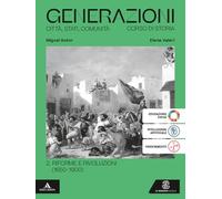 Generazioni. Città, Stati, Comunità. Corso di Storia. Per le Scuole superiori. Con e-book. Con espansione online. Riforme e rivoluzioni (1650-1900) (Vol. 2)