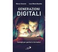 Generazioni digitali. Consigli per genitori e formatori